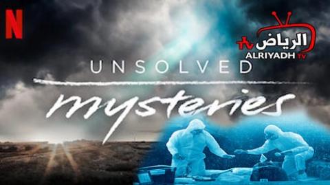 مسلسل Unsolved Mysteries الموسم 1 الحلقة 3 مترجم Hd الرياض Tv